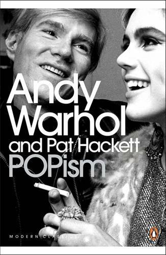 POPism: The Warhol Sixties (Penguin Modern Classics), Hackett, Pat,Warhol, Andy,