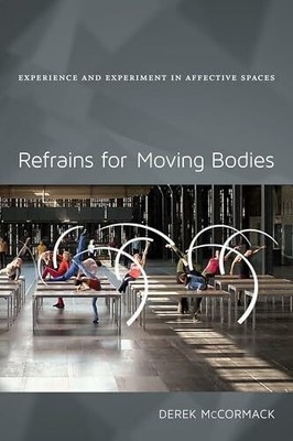 Refrains for Moving Bodies: Experience and Buch Duke University Press