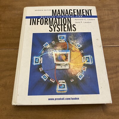 Management Information Systems: Managing the Digital Firm (7th E