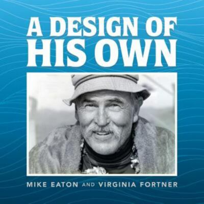 A Design of His Own by Eaton and Fortner, Mike And Virginia