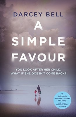 A Simple Favour by Bell, Darcey Book The Fast Free Shipping