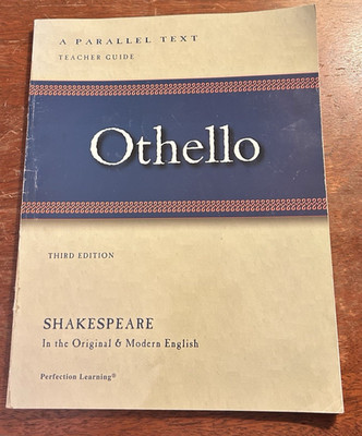 #919 Shakespeare  A Parallel Text Teachers Guide 3rd Edition Othello