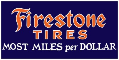 Firestone Tires - Most Miles per Dollar NEW Sign 24x48'' USA STEEL XL Size 10 lbs