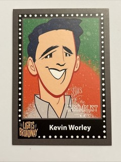 KEVIN WORLEY Spring 2017 Edition LIGHTS OF BROADWAY Show Cards TRADING CARD!