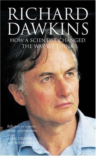 Richard Dawkins: How a Scientist Changed the Way We Think: Reflections by Scient
