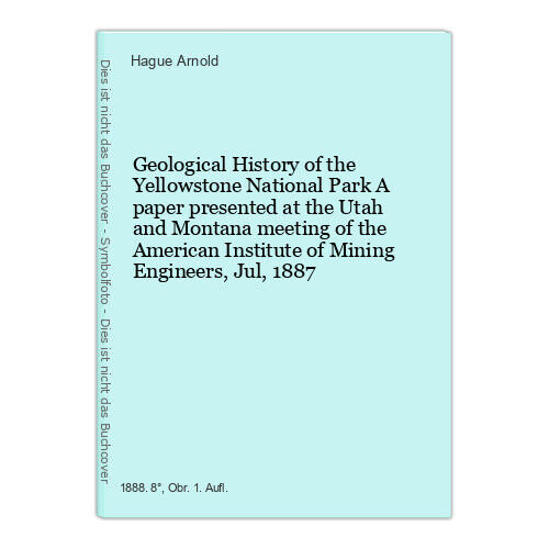 Geological History of the Yellowstone National Park A paper presented at the Uta - Bild 1 von 1