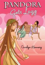 Pandora Gets Lazy (The Mythic Misadventures) by Hennesy, Carolyn