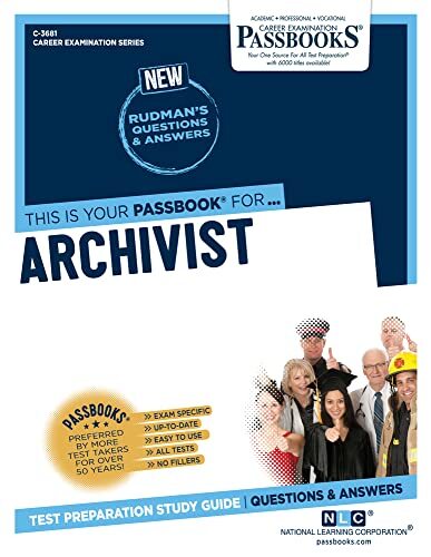 Archivist (C-3681): Passbooks Study Guide (Career Examination