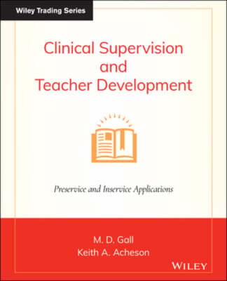 Clinical Supervision and Teacher Development by M D Gall: Used