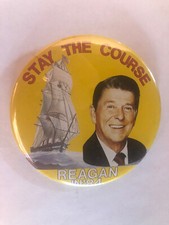 Stay The Course Reagan In ?84 2 1/2? pinback button pin