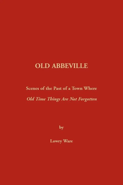 Lowry Ware | Old Abbeville | Taschenbuch | Englisch (2019) | Heritage Books-image