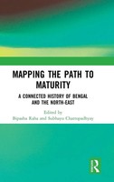 Mapping The Path To Maturity | A Connected History Of Bengal And The North-East