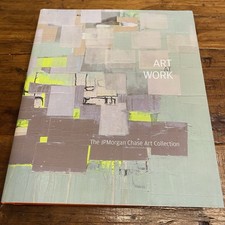 Art at Work JPMorgan Chase Art Collection Hardcover w Dust Jacket