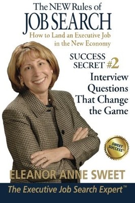 SUCCESS SECRET #2 - INTERVIEW QUESTIONS THAT CHANGE THE By Eleanor Anne Sweet