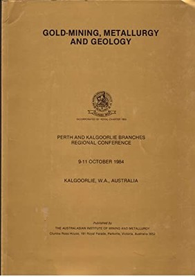 Gold-mining, metallurgy and geology: Australasian In...