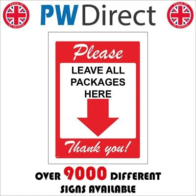 PWDIRECT GG041 PLEASE LEAVE ALL PACKAGES HERE DOWN ARROW SIGN PARCELS COURIER DIRECTION