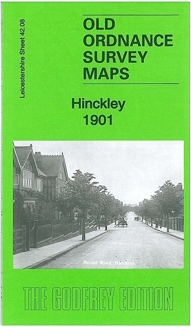 Hinckley 1901  Leicestershire Sheet 42.08 by Barrie Trinder