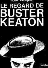 LE REGARD DE BUSTER KEATON / ROBERT BENAYOUN/ HERSHER 1982