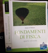 James Walker FONDAMENTI DI FISICA ° ed. Pearson 2010 1150 pagine