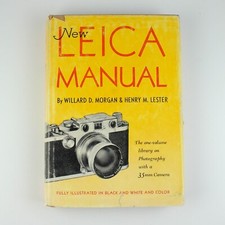 The New Leica Manual - Willard Morgan - Henry Lester - Vintage 1951 - 12th ED