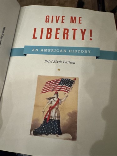 Eric Foner Give Me Liberty! An American History Brief 6th Edition Vol. 1 - Picture 3 of 4