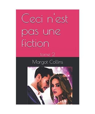 Ceci n'est pas une fiction: tome 2, Collins, Margot