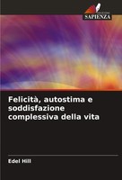 Edel Hill | Felicità, Autostima E Soddisfazione Complessiva Della Vita | Buch