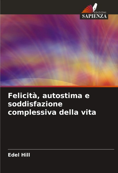 Edel Hill | Felicità, Autostima E Soddisfazione Complessiva Della Vita | Buch-image