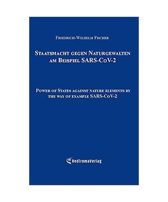 Staatsmacht gegen Naturgewalten am Beispiel SARS-CoV-2: Power of States against 
