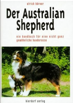 DER AUSTRALIAN SHEPHERD hundebuch hundebücher hundeliteratur hütehunde jagdhunde