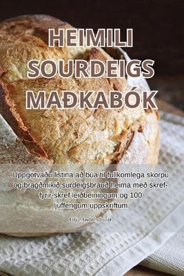 Heimili Sourdeigs Makabk by Lilja Andr?sd?ttir (Icelandic) Paperback Book
