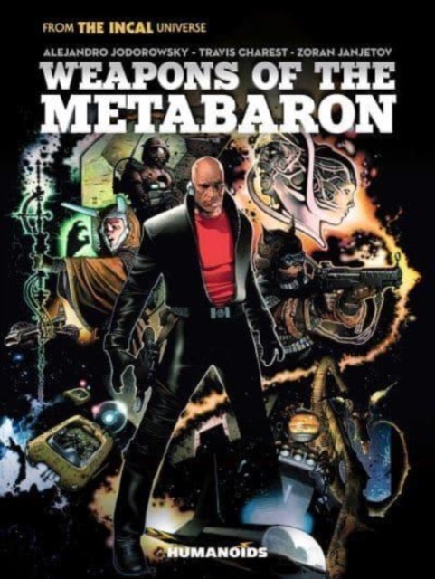 Weapons of the Metabaron by Alejandro Jodorowsky (Hardback Book)