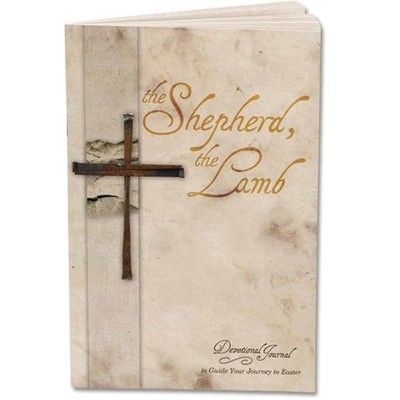 The Shepherd, the Lamb Devotional Journal to Guide Your Journey to Easter (S...