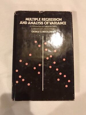 Multiple Regression and Analysis of Variance : An Introduction for Computer User