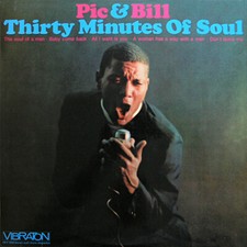 Pic & Bill Thirty Minutes Of Soul Vibraton Vinyl LP