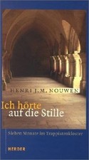 Ich hörte auf die Stille von Nouwen, Henri J. M. | Buch | Zustand gut