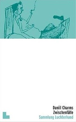 Buch: Zwischenfälle, Charms, Daniil, 2003, Luchterhand, gebraucht, sehr gut