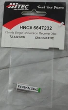 Hitec 72Mhz AM/FM Single Conversion Receiver Crystal CH32 72.430Mhz HRC6647232