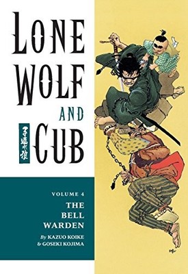 Lone Wolf And Cub Volume 4: Bell Warde..., Koike, Kazuo