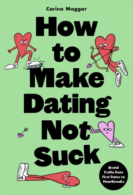 How to Make Dating Not Suck by Carina Maggar PAPERBACK - Image 6