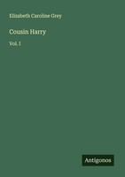 Elizabeth Caroline Grey | Cousin Harry | Taschenbuch | Englisch (2025) | Vol. I