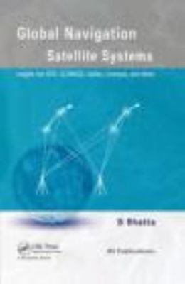 Global Navigation Satellite Systems: Insights into GPS, GLONASS, Galileo, Compa
