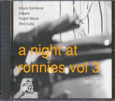A Night At Ronnies Volume 3: Latin Jazz CD *SEALED* Arturo Sandoval   Irakere