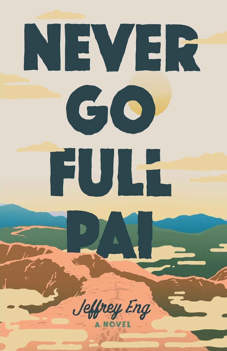 Thumbnail - Jeffrey Eng | Never Go Full Pai | Taschenbuch | Englisch (2019) |