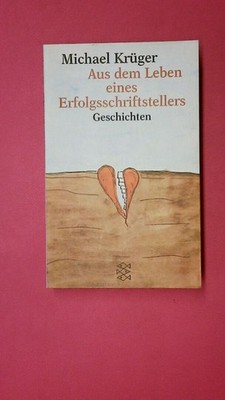 218034 Michael Krüger AUS DEM LEBEN EINES ERFOLGSSCHRIFTSTELLERS 14596
