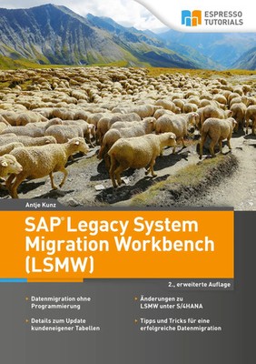 SAP Legacy System Migration Workbench (LSMW) | Antje Kunz | Taschenbuch | 220 S.