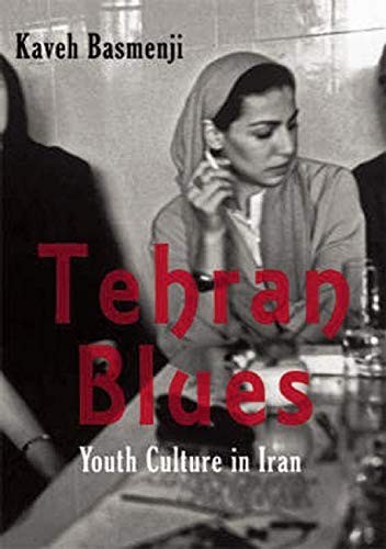 Tehran Blues: Youth Culture in Iran-Kaveh Basmenji