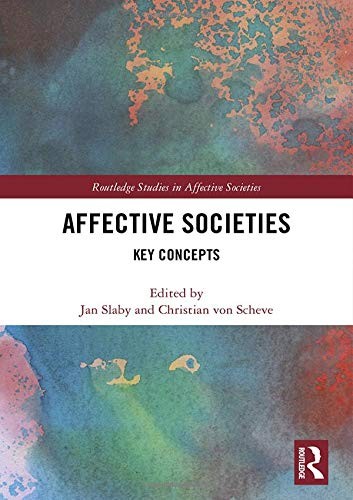 Affective Societies: Key Concepts (Routledge St. Slaby, Von-Scheve<|