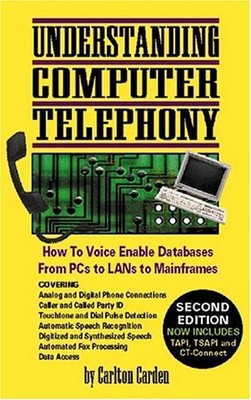 Understanding Computer Telephony; How To Voice Enable Databases 