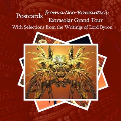 Postcards from a Neo-Romantic's Extrasolar Grand Tour: With Selections from the 